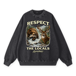 Respect The Locals Crewneck